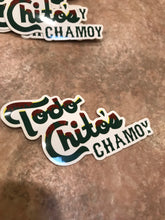 Load image into Gallery viewer, Todo Chito’s Chamoy Decal
